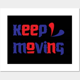 Keep Moving Posters and Art